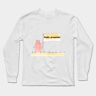 Radio presenter. Profession, work, job. Cat shows a banner with the inscription. Watercolor illustration. A gift for a professional Long Sleeve T-Shirt